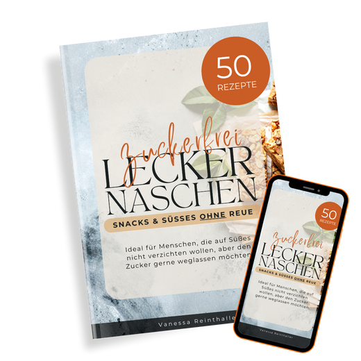 Rezeptbuch: Zuckerfrei lecker Naschen - Süßes ohne Zucker – eBook PDF