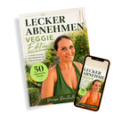 Rezeptbuch: Lecker Abnehmen- Veggie Edition